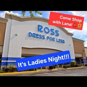 It's LADIES NIGHT with Lana at ROSS! Join Me!💃🏾❤️